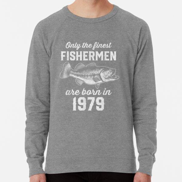 43 Year Old Fisherman Fishing 1979 Loose Fit Sweatshirt