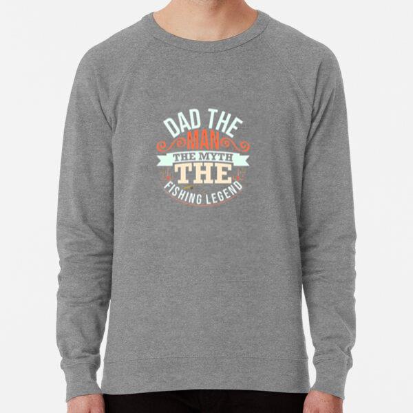 dad man myth fishing legend X X X Loose Fit Sweatshirt