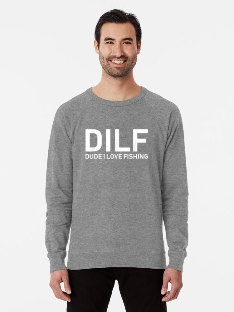 DILF Dude I Love Fishing Loose Fit Sweatshirt - Image 2